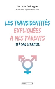 Meilleurs forums pour télécharger des livres Les transidentités expliquées à mes parents (et à tous les autres) 9782804731151 (French Edition) MOBI par Victoria Defraigne, Typhanie Afschrift