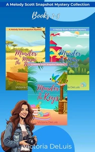 A Melody Scott Snapshot Mystery Collection: Books 1 - 3