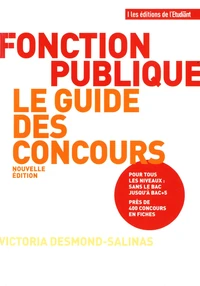 Fonction publique, le guide des concours