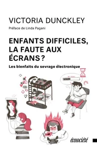 Enfants difficiles, la faute aux écrans ?