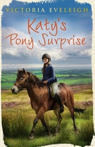 Victoria Eveleigh - Katy's Pony Surprise - Book 3.