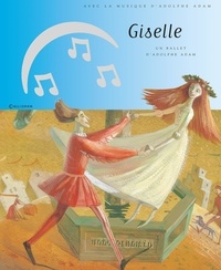 Victoria Fomina et Adolphe Adam - Giselle - Un ballet d'Adolphe Adam. 1 CD audio