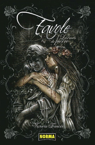 Victoria Francés - Favole Tome 1 : Larmes de pierre.