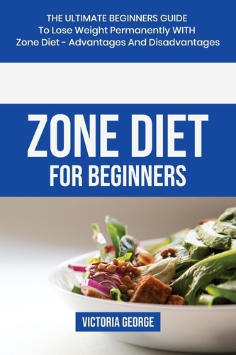  Victoria George - Zone Diet For Beginners.