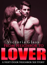 From Neighbor to Lover