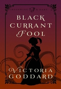  Victoria Goddard - Blackcurrant Fool - Greenwing &amp; Dart, #4.
