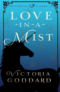  Victoria Goddard - Love-in-a-Mist - Greenwing &amp; Dart, #5.