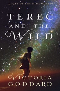  Victoria Goddard - Terec and the Wild.