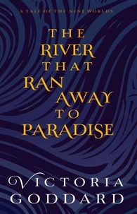 The River That Ran Away to Paradise