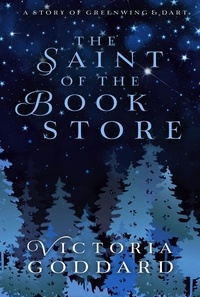  Victoria Goddard - The Saint of the Bookstore - Greenwing &amp; Dart.