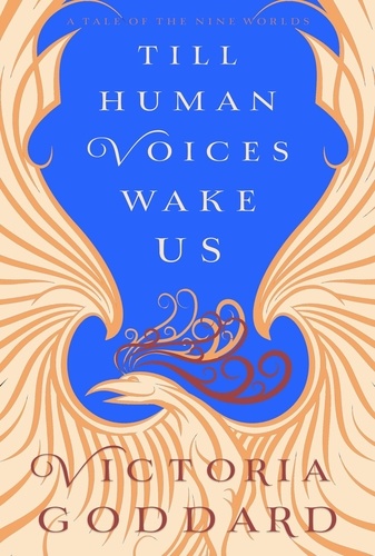  Victoria Goddard - Till Human Voices Wake Us.