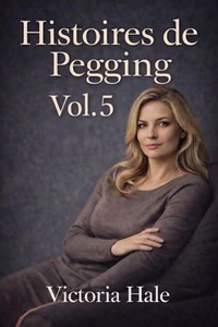 Histoires de Pegging Vol.