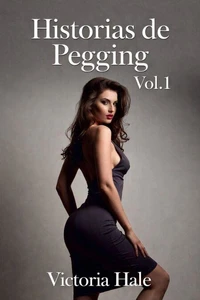 Historias de Pegging Vol.1
