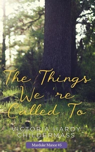 The Things We're Called To