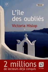 Victoria Hislop - L'île des oubliés - Volume 1.