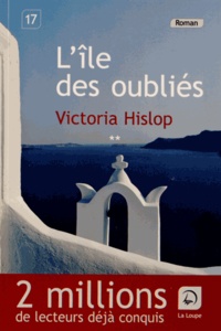 Victoria Hislop - L'île des oubliés - Volume 2.