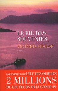 Victoria Hislop - Le fil des souvenirs.