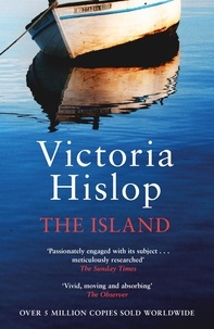 Victoria Hislop - The Island - The million-copy Number One bestseller 'A moving and absorbing holiday read'.