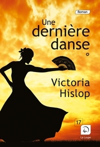 Victoria Hislop - Une dernière danse - Volume 1.