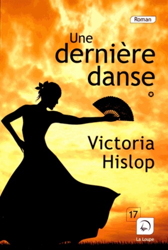 Victoria Hislop - Une dernière danse - Volume 1.