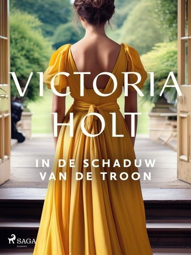 Victoria Holt et Pieter Hendrik Fruithof - In de schaduw van de troon.