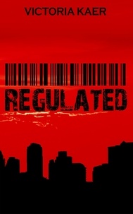  Victoria Kaer - Regulated - Regulated Duality, #2.