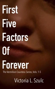 First Five Factors of Forever