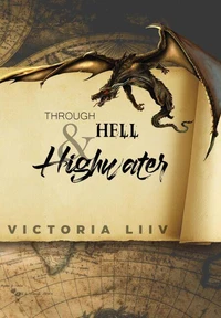 Through Hell &amp; Highwater