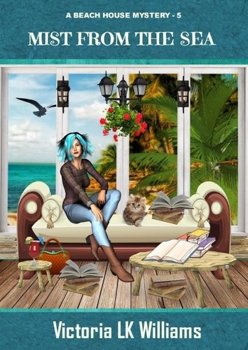  Victoria LK Williams - Mist From The Sea - A Beach House Mystery, #5.