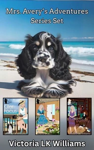 Mrs. Avery's Adventures Series Set: ABC= Adventure, Beaches &amp;Clues: A Cozy Dog Mystery