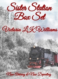  Victoria LK Williams - Sister Station Box Set - Sister Station Series, #3.