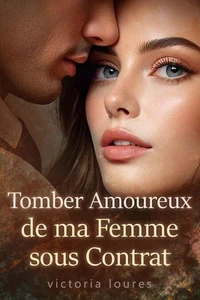 Tomber Amoureux de ma Femme sous Contrat