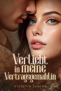 Verliebt in meine Vertragsgemahlin