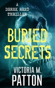  Victoria M. Patton - Buried Secrets - A Derek Reed Thriller, #2.
