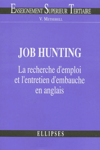 Victoria Metherell - Job hunting - La recherche d'emploi et l'entretien d'embauche en anglais.