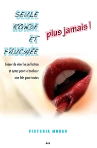 Seule, ronde et fauchée, plus jamais !