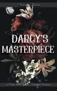 Darcy's Masterpiece: A Pride and Prejudice Sensual Intimate