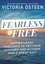 Fearless and Free. Devotions to Set Your Thoughts, Attitudes, and Actions for a Great Day!