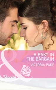 Victoria Pade - A Baby in the Bargain.