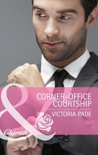 Victoria Pade - Corner-Office Courtship.