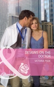 Victoria Pade - Designs On The Doctor.