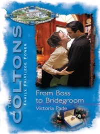 Victoria Pade - From Boss to Bridegroom.