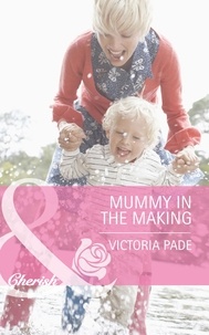 Victoria Pade - Mummy In The Making.