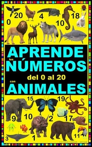 APRENDE LOS NÚMEROS DEL 0 AL 20 CON ANIMALES