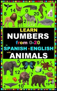LEARN NUMBERS FROM 0-20 WITH ANIMALS IN SPANISH &amp; ENGLISH