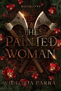  Victoria Parra - The Painted Woman - The Painted Woman, #1.