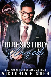 Irresistibly Played