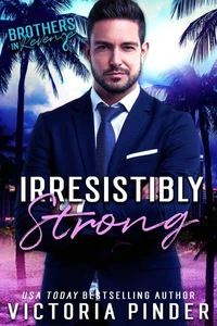Irresistibly Strong