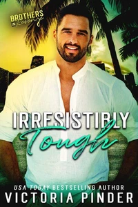 Irresistibly Tough