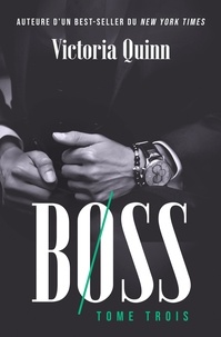  Victoria Quinn - Boss Tome trois - Boss (French), #3.